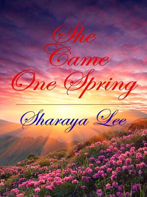 cover image of She Came One Spring – a Mail Order Bride Romance